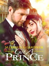Married a Gardener, Got a PrinceShort Dramas