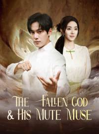 The Fallen God & His Mute MuseShort Dramas