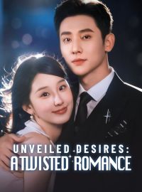Unveiled Desires: A Twisted Romance