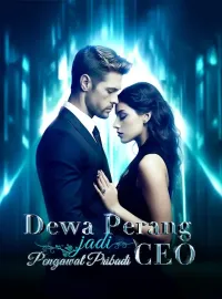 Dewa perang jadi Pengawal Pribadi CEO