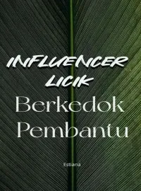 Influencer Licik Berkedok Pembantu