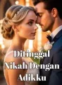 Ditinggal Nikah Dengan Adikku cover