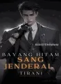 Bayang Hitam Sang Jenderal Tirani  cover