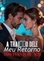 A Traição Dele, Meu Retorno com Pernas de Aço cover