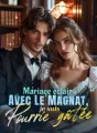Mariage éclair avec le magnat, je suis pourrie gâtée cover