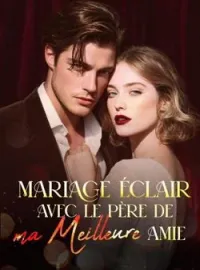 Mariage éclair avec le père de ma meilleure amie