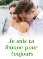 Je suis ta femme pour toujours cover