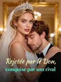 Rejetée par le Don, conquise par son rival