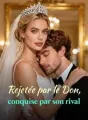 Rejetée par le Don, conquise par son rival cover