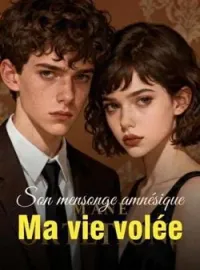 Son mensonge amnésique : Ma vie volée