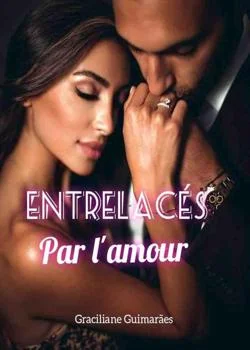 Entrelacés par l'amour