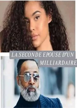 LA SECONDE ÉPOUSE D'UN MILLIARDAIRE