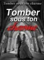 Tomber sous ton charme cover