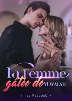 La femme gâtée de M. Walsh
