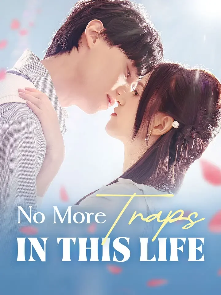 No More Traps in This Life