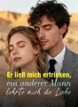 Er ließ mich ertrinken, ein anderer Mann lehrte mich die Liebe cover