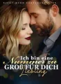 Nicht mehr zurückgewiesen: Ich bin eine Nummer zu groß für dich, Liebling! cover