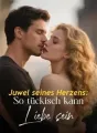 Juwel seines Herzens: So tückisch kann Liebe sein cover