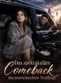 Das spektakuläre Comeback des unerwünschten Sträflings