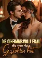 Die geheimnisvolle Frau, die mein Herz gestohlen hat cover