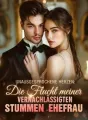 Unausgesprochene Herzen: Die Flucht meiner vernachlässigten stummen Ehefrau cover