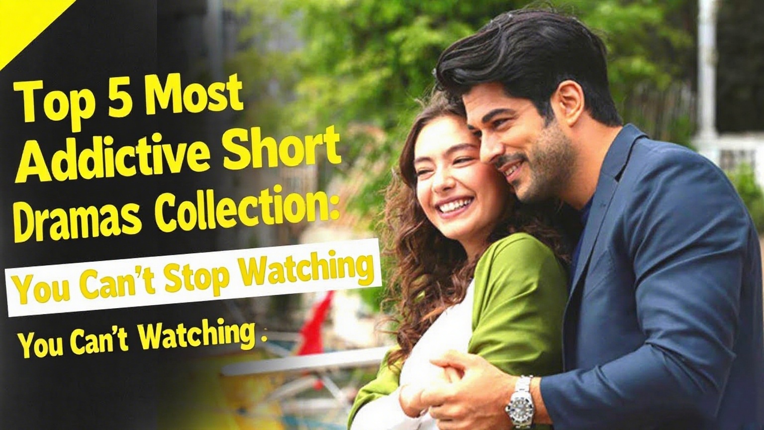 Top 5 Most Addictive Short Dramas Collection: You Can’t Stop Watching