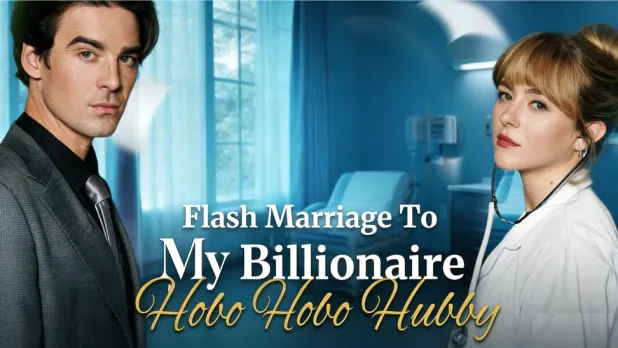 Flash Marriage to My Billionaire Hobo Hubby: A Double-Deceit Romance