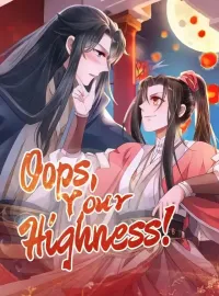 Oops, Your Highness!