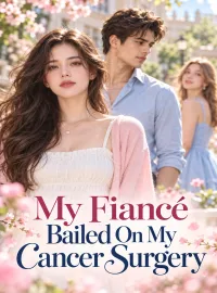 My Fiancé Bailed On My Cancer Surgery