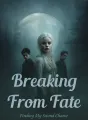 Breaking from Fate, Finding My Second Chance cover