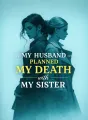 My Husband Planned My Death with My Sister cover