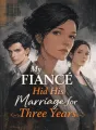 My Fiancé Hid His Marriage for Three Years cover