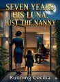 Seven Years His Luna, Just the Nanny cover