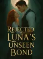 Rejected Luna's Unseen Bond cover