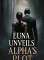 Luna Unveils Alpha's Plot cover