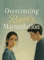 Overcoming Ryan's Manipulation cover