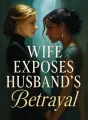 Wife Exposes Husband's Betrayal cover