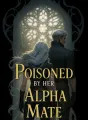 Poisoned by Her Alpha Mate cover