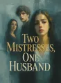 Two Mistresses, One Husband cover