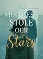 His Mistress Stole Our Stars cover