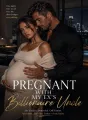 Pregnant With My Ex's Billionaire Uncle cover