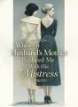When My Husband's Mother Replaced Me With His Mistress cover