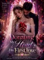 Donating My Heart to His First Love cover