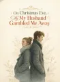 On Christmas Eve, My Husband Gambled Me Away cover