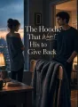 The Hoodie That Wasn't His to Give Back cover