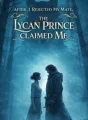 After I Rejected My Mate, The Lycan Prince Claimed Me cover