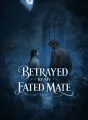 Betrayed by My Fated Mate cover
