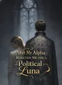 After My Alpha Rejected Me for a Political Luna cover