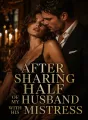 After sharing half of my husband with his mistress cover