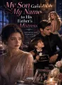 My Son Gave My Name to His Father's Mistress cover
